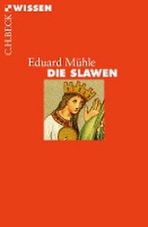 Die Slawen de Eduard Mühle