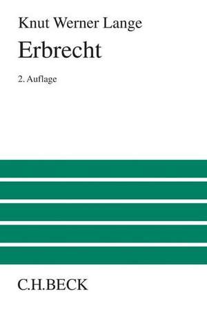 Erbrecht de Knut Werner Lange