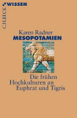 Mesopotamien de Karen Radner