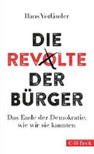 Die Revolte der Bürger de Hans Vorländer