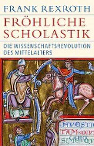 Fröhliche Scholastik de Frank Rexroth