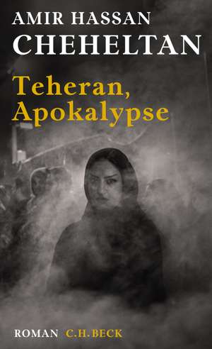 Teheran, Apokalypse de Amir Hassan Cheheltan