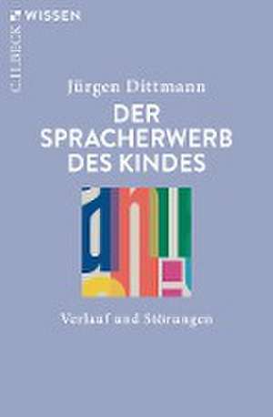 Der Spracherwerb des Kindes de Jürgen Dittmann