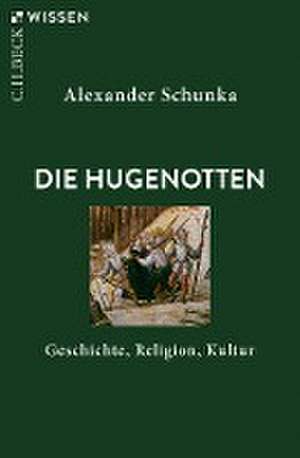 Die Hugenotten de Alexander Schunka