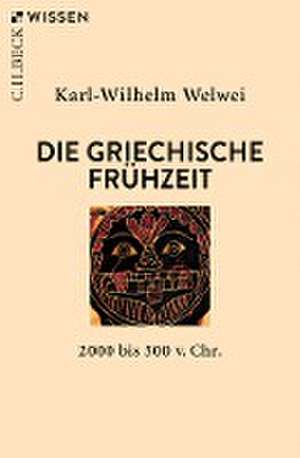 Die griechische Frühzeit de Karl-Wilhelm Welwei