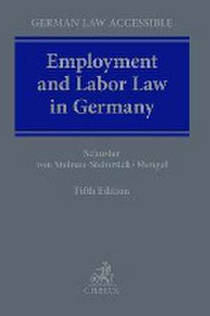 Employment and Labor Law in Germany de Doris-Maria Schuster