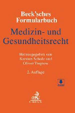 Beck'sches Formularbuch Medizin- und Gesundheitsrecht de Karsten Scholz