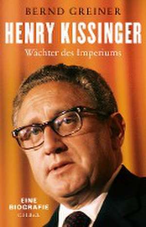 Henry Kissinger de Bernd Greiner