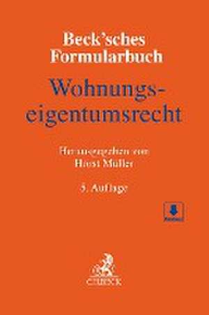 Beck'sches Formularbuch Wohnungseigentumsrecht de Horst Müller