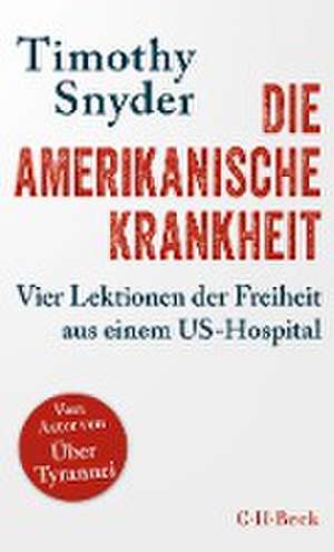 Die amerikanische Krankheit de Timothy Snyder