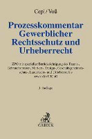 Prozesskommentar Gewerblicher Rechtsschutz und Urheberrecht de Philipp Moritz Cepl