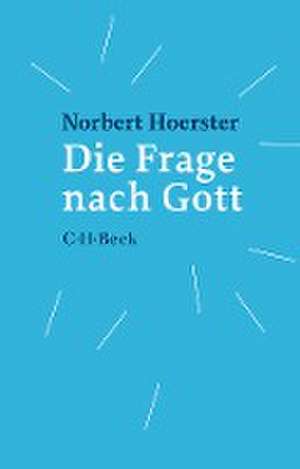 Die Frage nach Gott de Norbert Hoerster