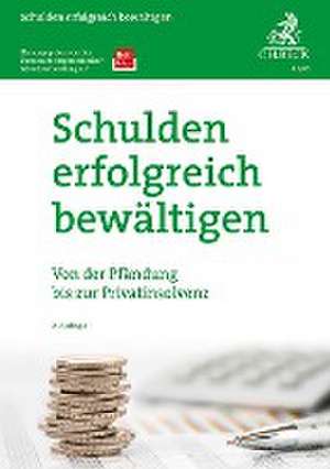 Schulden erfolgreich bewältigen de Bundesarbeitsgemeinschaft Schuldnerberatung e. V. (BAG SB)