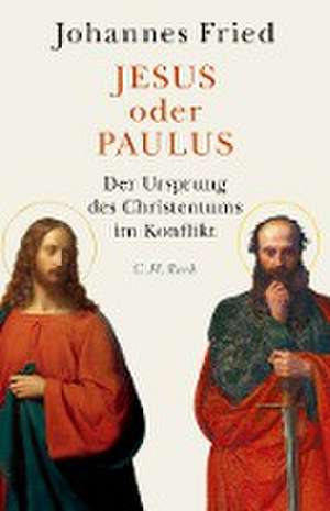 Jesus oder Paulus de Johannes Fried