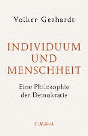 Individuum und Menschheit de Volker Gerhardt