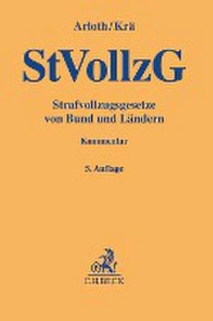 Strafvollzugsgesetze von Bund und Ländern de Frank Arloth