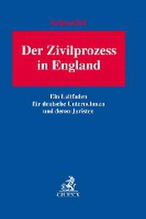 Der Zivilprozess in England de Bernhard Schmeilzl