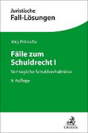 Fälle zum Schuldrecht I de Jörg Fritzsche