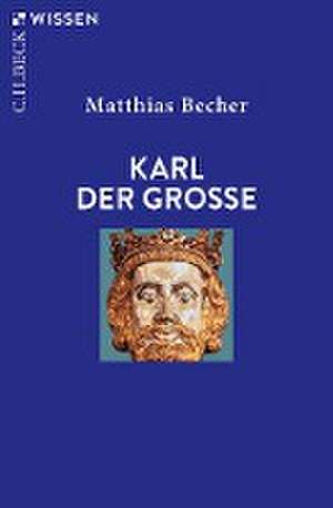 Karl der Große de Matthias Becher