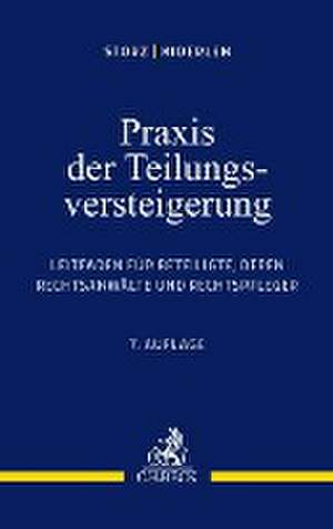 Praxis der Teilungsversteigerung de Karl-Alfred Storz