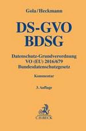 Datenschutz-Grundverordnung VO (EU) 2016/679, Bundesdatenschutzgesetz de Peter Gola