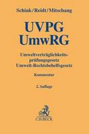 Umweltverträglichkeitsprüfungsgesetz / Umwelt-Rechtsbehelfsgesetz de Alexander Schink