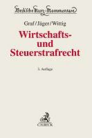 Wirtschafts- und Steuerstrafrecht de Jürgen Peter Graf