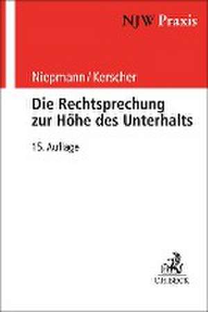 Die Rechtsprechung zur Höhe des Unterhalts de Birgit Niepmann