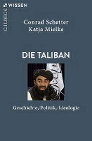 Die Taliban de Conrad Schetter