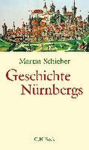 Geschichte Nürnbergs de Martin Schieber