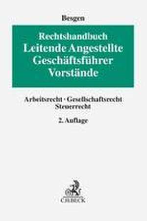 Rechtshandbuch Leitende Angestellte, Geschäftsführer und Vorstände de Nicolai Besgen