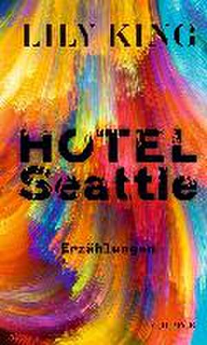 Hotel Seattle de Lily King