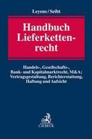 Handbuch Lieferkettenrecht de Patrick C. Leyens