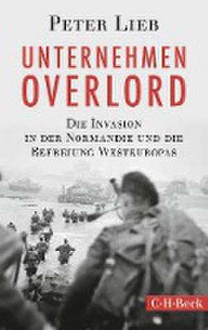 Unternehmen Overlord de Peter Lieb