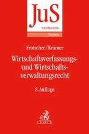 Wirtschaftsverfassungs- und Wirtschaftsverwaltungsrecht de Werner Frotscher