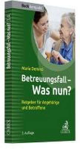 Betreuungsfall - Was nun? de Maria Demirci