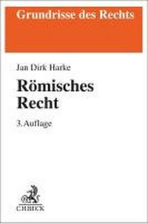 Römisches Recht de Jan Dirk Harke