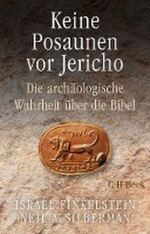 Keine Posaunen vor Jericho de Israel Finkelstein