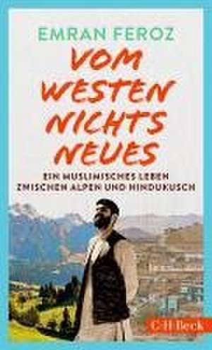 Vom Westen nichts Neues de Emran Feroz