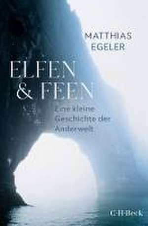 Elfen und Feen de Matthias Egeler