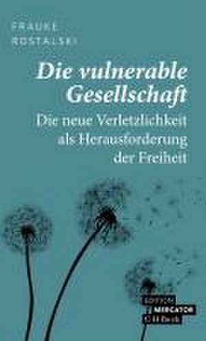 Die vulnerable Gesellschaft de Frauke Rostalski