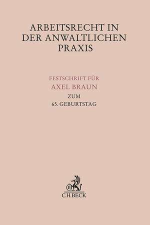 Arbeitsrecht in der anwaltlichen Praxis de Paul Schreiner