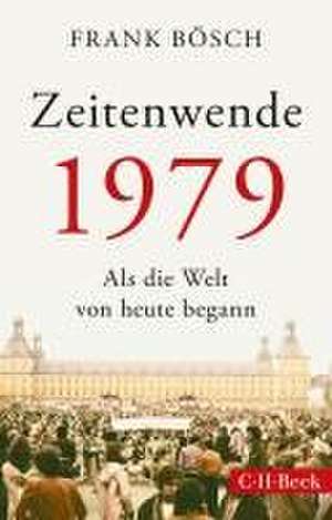 Zeitenwende 1979 de Frank Bösch