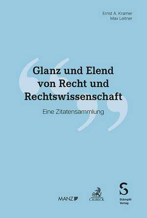 Glanz und Elend von Recht und Rechtswissenschaft de Ernst A. Kramer