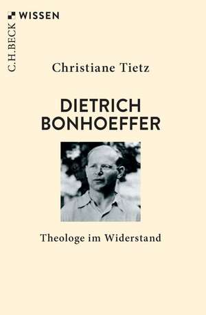 Dietrich Bonhoeffer de Christiane Tietz