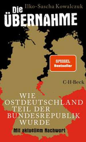 Die Übernahme de Ilko-Sascha Kowalczuk