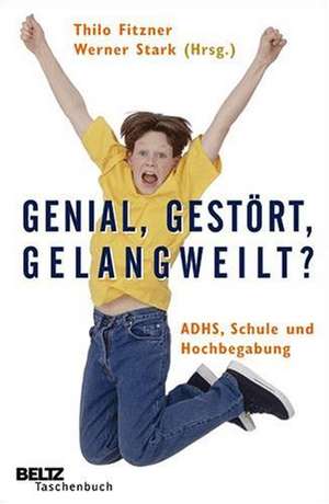 Genial, gestört, gelangweilt? de Thilo Fitzner