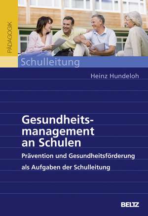 Gesundheitsmanagement an Schulen de Heinz Hundeloh