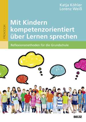 Mit Kindern kompetenzorientiert über Lernen sprechen de Katja Köhler