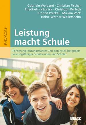 Leistung macht Schule de Gabriele Weigand